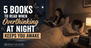 5 Books to Read When Overthinking at Night Keeps You Awake