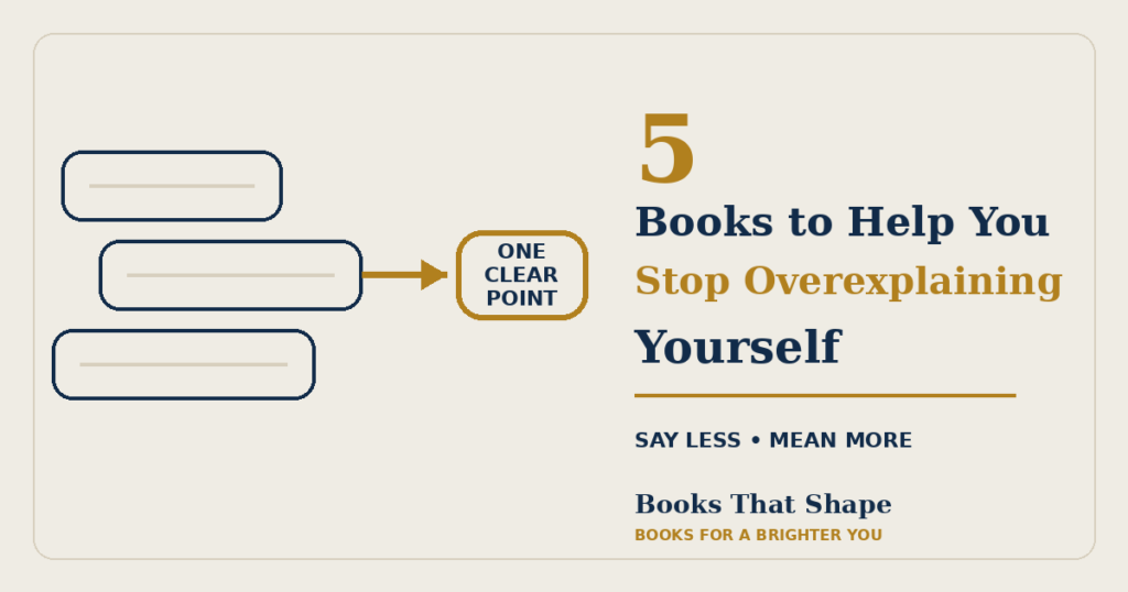 5 Books to Stop Overexplaining and Say What You Mean