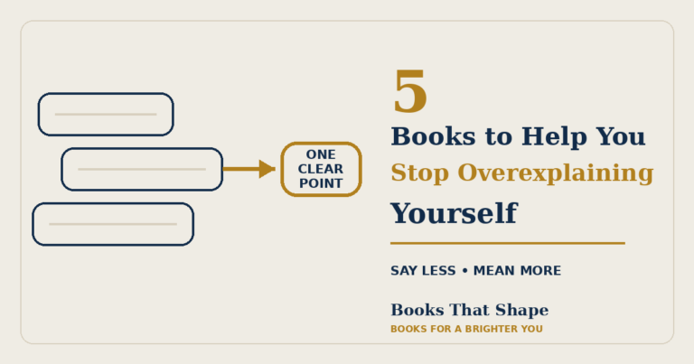 5 Books to Stop Overexplaining and Say What You Mean