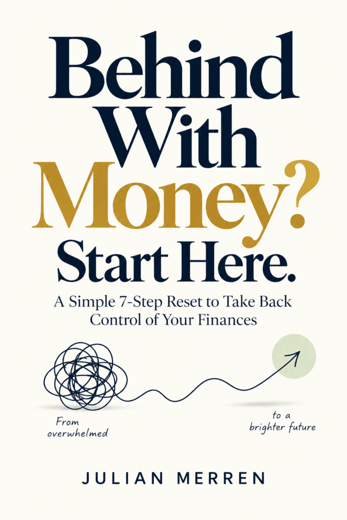 Behind With Money Start Here by Julian Merren