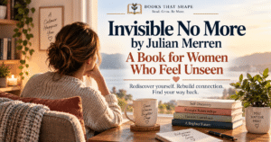 Invisible No More by Julian Merren: A Book for Women Who Feel Unseen