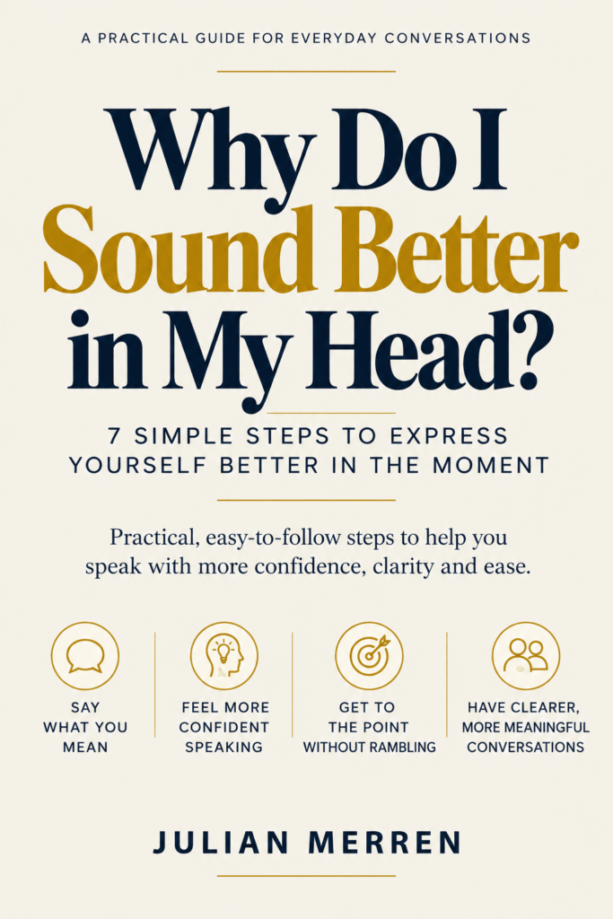 Why Do I Sound Better in My Head by Julian Merren